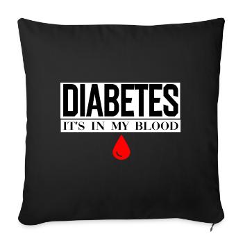Diabetes It's in My Blood Emblem - Sofa pillowcase 17,3'' x 17,3'' (45 x 45 cm) - black - Front