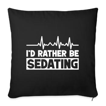 Anesthesiologist Rather Be Sedating Specialist - Sofa pillowcase 17,3'' x 17,3'' (45 x 45 cm) - black - Front