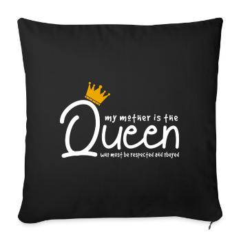 Ma mère est la reine Citation sarcastique drôle - Housse de coussin décorative 45 x 45 cm - noir - Devant