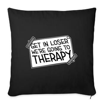 Get In Loser We're Going To Therapy Therapie Logo - Sofa pillowcase 17,3'' x 17,3'' (45 x 45 cm) - black - Front