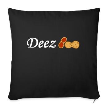 Deez Nuts - Sofakissenbezug 45 x 45 cm - Schwarz - Vorne