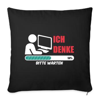 Informatiker ich denke Nerd coding Admin Geek IT - Sofakissenbezug 45 x 45 cm - Schwarz - Vorne