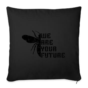 Bienen Wir sind die Zukunft - Sofakissenbezug 45 x 45 cm - Schwarz - Vorne