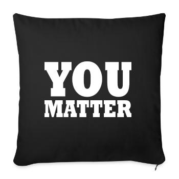 You matter - Sofa pillowcase 17,3'' x 17,3'' (45 x 45 cm) - black - Front