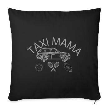 Taxi Mama - Sports Mom - Sofakissenbezug 45 x 45 cm - Schwarz - Vorne