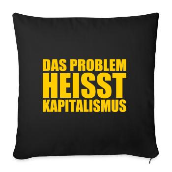 Das problem heisst kapitalismus - Sofakissenbezug 45 x 45 cm - Schwarz - Vorne