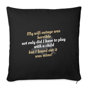 WiFi Outage Parenting Punchline - Sofa pillowcase 17,3'' x 17,3'' (45 x 45 cm) - black - Front