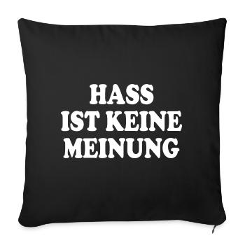 Hass ist keine meinung - Sofakissenbezug 45 x 45 cm - Schwarz - Vorne