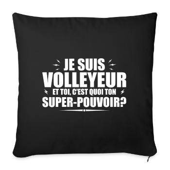 I'm a volleyball player. What's your superpower? - Sofa pillowcase 17,3'' x 17,3'' (45 x 45 cm) - black - Front