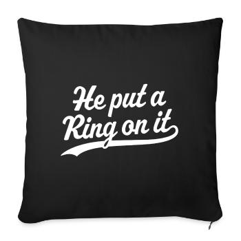 He Put a Ring On It - Sofa pillowcase 17,3'' x 17,3'' (45 x 45 cm) - black - Front