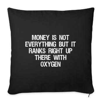 money is not everything but it ranks right up - Sofakissenbezug 45 x 45 cm - Schwarz - Vorne