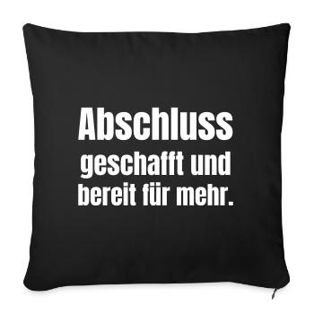 Graduation completed and ready for more - Sofa pillowcase 17,3'' x 17,3'' (45 x 45 cm) - black - Front