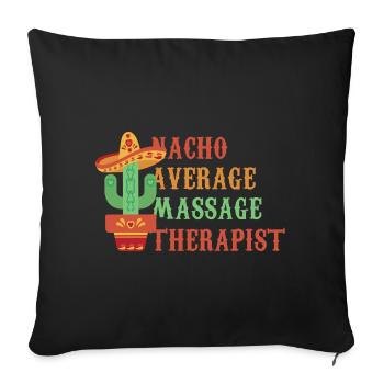 Non-nacho average massage therapist - Sofa pillowcase 17,3'' x 17,3'' (45 x 45 cm) - black - Front