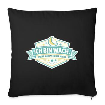 Ich bin wach Badge - Sofakissenbezug 45 x 45 cm - Schwarz - Vorne