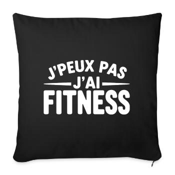 cadeau sport pour homme j'peux pas j'ai fitness - Housse de coussin décorative 45 x 45 cm - noir - Devant