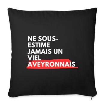 Ne Sous Estime Jamais Un Viel Aveyronnais T-Shi... - Housse de coussin décorative 45 x 45 cm - noir - Devant