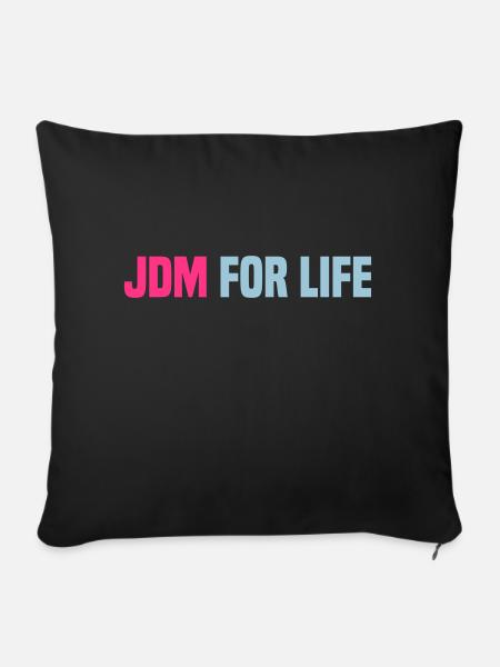 JDM for Life - Sofakissenbezug 45 x 45 cm - Schwarz