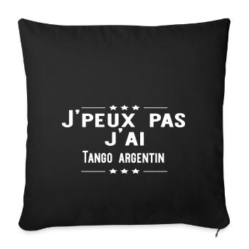 J'peux pas j'ai Tango argentin cadeau noel - Housse de coussin décorative 45 x 45 cm - noir - Devant