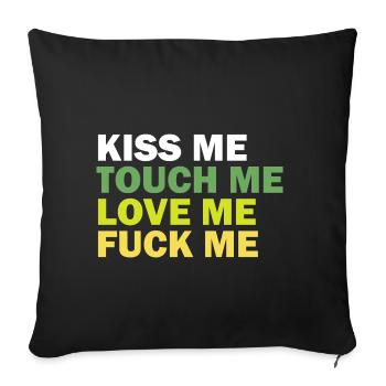 Kiss me Touch me Love me Fuck me Rock me - Housse de coussin décorative 45 x 45 cm - noir - Devant