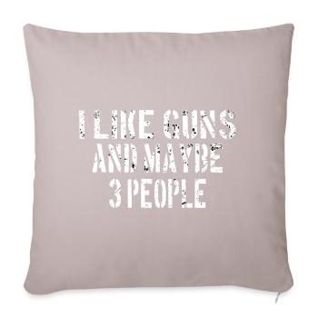 PRO GUN / 2ND AMENDMENT: I like guns - Sofa pillowcase 17,3'' x 17,3'' (45 x 45 cm) - light taupe - Front