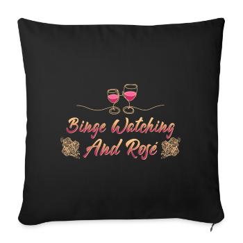 Binge Watching And Rosé Vin en série junkie TV Série - Housse de coussin décorative 45 x 45 cm - noir - Devant