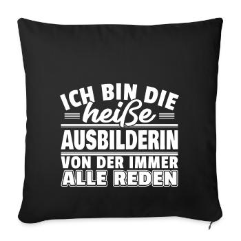 Heiße Ausbilderin - Sofakissenbezug 45 x 45 cm - Schwarz - Vorne