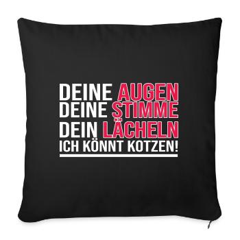 Deine Augen Deine Stimme Dein Lächeln - Lustig - Sofakissenbezug 45 x 45 cm - Schwarz - Vorne
