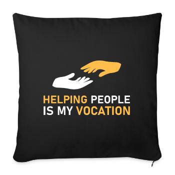 Aider les gens est ma vocation - Housse de coussin décorative 45 x 45 cm - noir - Devant