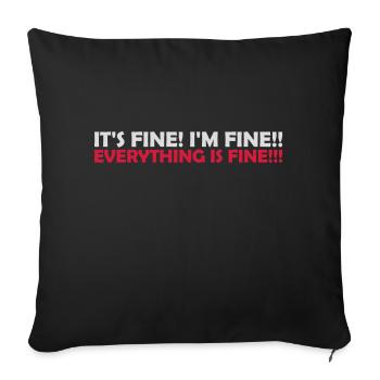 everything is fine quote - Sofa pillowcase 17,3'' x 17,3'' (45 x 45 cm) - black - Front