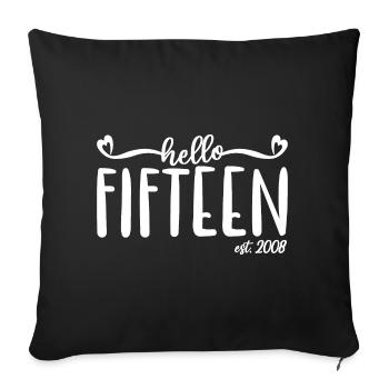 15th Birthday Women Hello Fifteen Est. 2008 - Sofa pillowcase 17,3'' x 17,3'' (45 x 45 cm) - black - Front