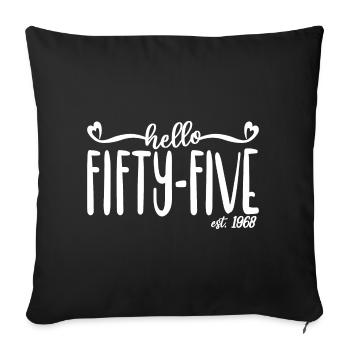 55th Birthday Women Hello Fifty-Five Est. 1968 - Sofa pillowcase 17,3'' x 17,3'' (45 x 45 cm) - black - Front