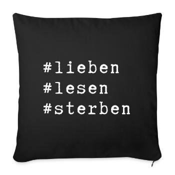 #hashtag #lieben #lesen #sterben - Sofakissenbezug 45 x 45 cm - Schwarz - Vorne