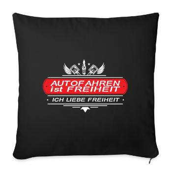 Auto Spruch Autofahren ist Freiheit - Sofakissenbezug 45 x 45 cm - Schwarz - Vorne