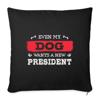 Même mon chien veut un nouveau président - Housse de coussin décorative 45 x 45 cm - noir - Devant