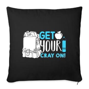 Kindergarten Teacher Get Your Cray On - Sofa pillowcase 17,3'' x 17,3'' (45 x 45 cm) - black - Front