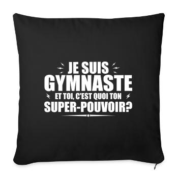 I am a gymnast. What's your superpower? - Sofa pillowcase 17,3'' x 17,3'' (45 x 45 cm) - black - Front