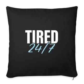 Tired 24/7 - Sofa pillowcase 17,3'' x 17,3'' (45 x 45 cm) - black - Front