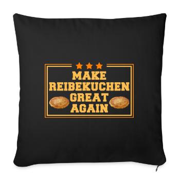 Make Reibekuchen Great Again - Kartoffelpuffer - Sofakissenbezug 45 x 45 cm - Schwarz - Vorne