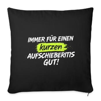Kurze Aufschieberitis Humor Shirt - Sofakissenbezug 45 x 45 cm - Schwarz - Vorne