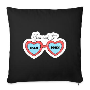 You Need To Calm Down Hearts Glasses - Sofa pillowcase 17,3'' x 17,3'' (45 x 45 cm) - black - Front