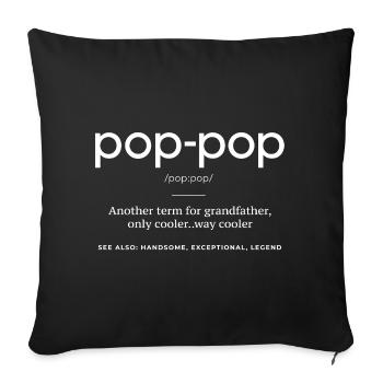 Pop-Pop Definition: Grandpa but Cooler - Sofa pillowcase 17,3'' x 17,3'' (45 x 45 cm) - black - Front