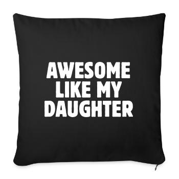 Awesome Like My Daughter Bold Cadeau Parent - Housse de coussin décorative 45 x 45 cm - noir - Devant