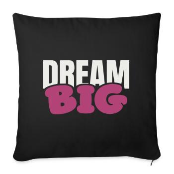 Dream Big Bold Pink Typography - Sofa pillowcase 17,3'' x 17,3'' (45 x 45 cm) - black - Front