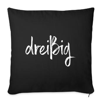 30 dreißig 30. Geburtstag Geschenk - Sofakissenbezug 45 x 45 cm - Schwarz - Vorne