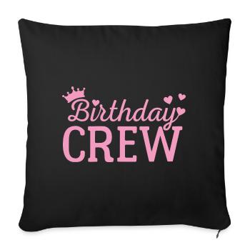 Birthday crew - Sofa pillowcase 17,3'' x 17,3'' (45 x 45 cm) - black - Front