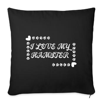 I love my hamster - Sofakissenbezug 45 x 45 cm - Schwarz - Vorne