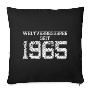 Weltverbesserer seit 1965 Geburtstag Spruch - Sofakissenbezug 45 x 45 cm - Schwarz - Vorne