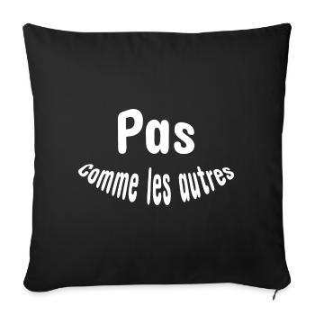 Pas comme les autres - Housse de coussin décorative 45 x 45 cm - noir - Devant