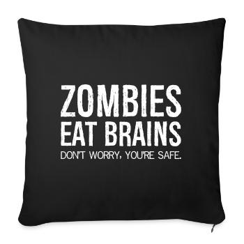 Zombies Eat Brains Funny Shirt - Sofa pillowcase 17,3'' x 17,3'' (45 x 45 cm) - black - Front