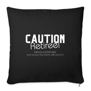 Attention pensioners – knows everything and has a lot of time. - Sofa pillowcase 17,3'' x 17,3'' (45 x 45 cm) - black - Front